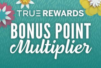 True Rewards Bonus Point Multiplier